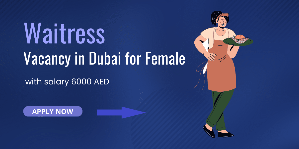 Waitress vacancy in Dubai for Female